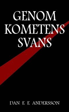 Dan E E Andersson - Genom kometens svans, Häftad