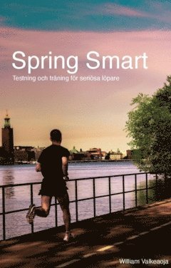 Spring Smart : testning och tr&auml;ning f&ouml;r seri&ouml;sa l&ouml;pare
