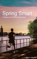 Spring Smart : testning och träning för seriösa löpare
