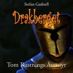 Gadnell Stefan - Drakberget : Tom Rustnings äventyr, E-bok