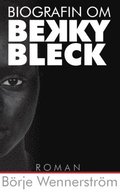 Biografin om Bekky Bleck