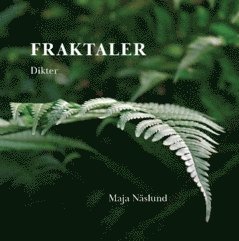 Maja Näslund Fraktaler : dikter