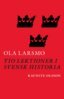 Ola Larsmo - Tio lektioner i svensk historia, E-bok