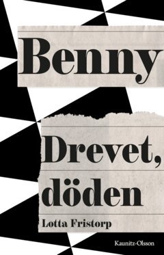 Lotta Fristorp - Benny – drevet, döden, E-bok
