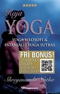 Raja yoga : yoga-filosofi och Patanjalis Yoga Sutras (ljudboken ing�r)