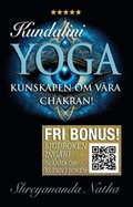 Kundalini yoga : allt om vra chakran! (ljudboken ingr!)