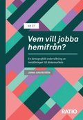 Vem vill jobba hemifrn? : en demografisk underskning av instllningar till distansarbete