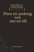 Först ett andetag och sen ett till