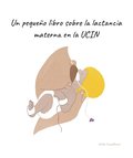 Un pequeo libro sobre la lactancia materna en la UCIN
