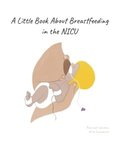 A little book about breastfeeding in the NICU