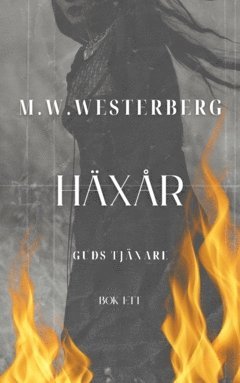M.W. Westerberg - Häxår : Guds tjänare, Häftad