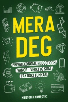 Kristofer Krmpotic - Mera deg : privatekonomi, budget och vanor - verktyg som faktiskt funkar, E-bok