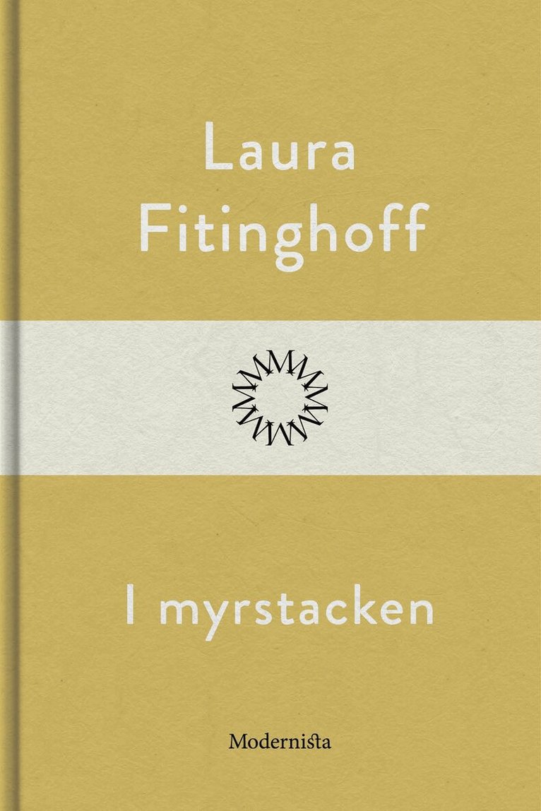 Laura Fitinghoff - I myrstacken, E-bok