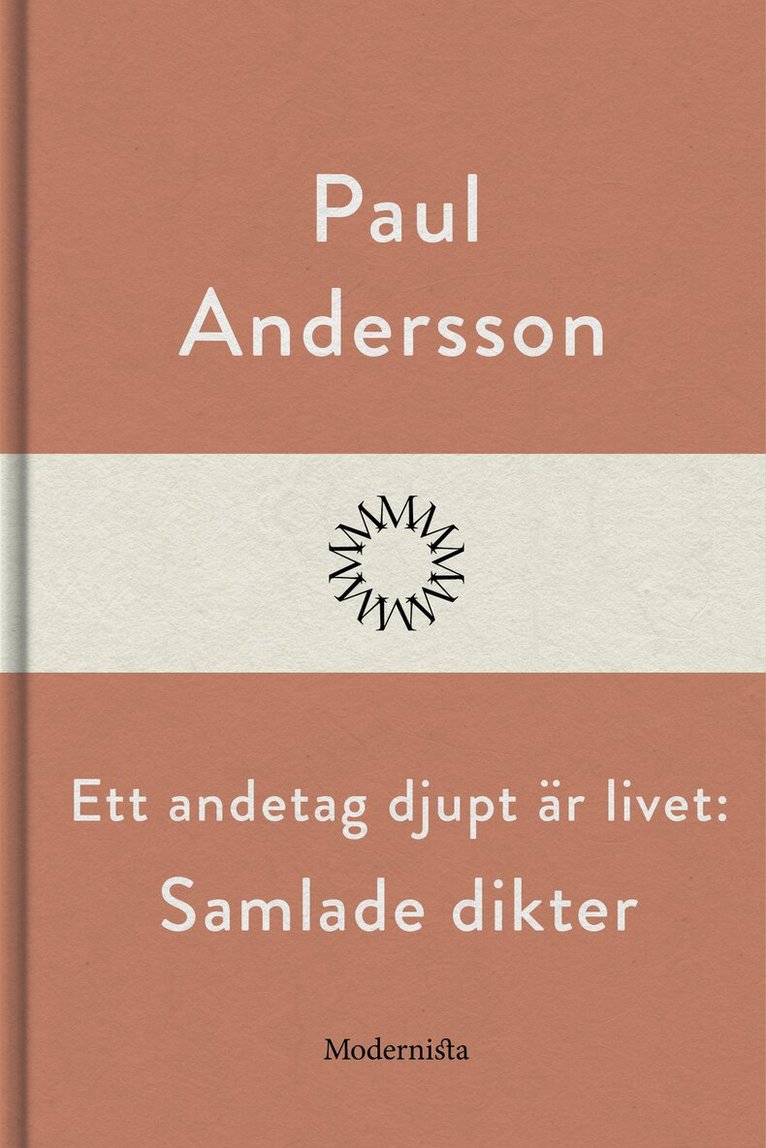 Paul Andersson - Ett andetag djupt är livet: Samlade dikter, E-bok