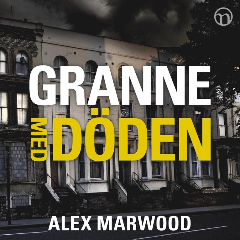 Alex Marwood - Granne med döden, Ljudbok