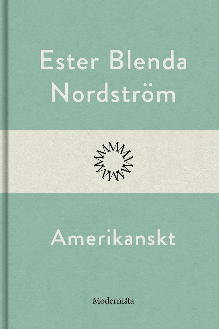 Ester Blenda Nordström - Amerikanskt, E-bok