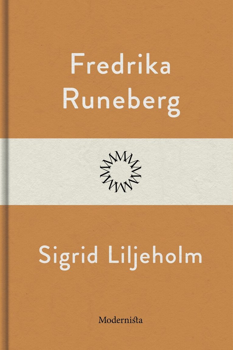 Fredrika Runeberg - Sigrid Liljeholm, E-bok