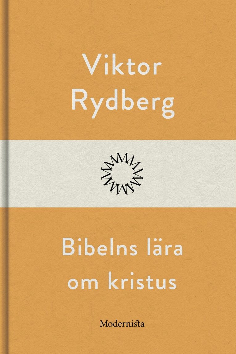 Viktor Rydberg - Bibelns lära om Kristus, E-bok