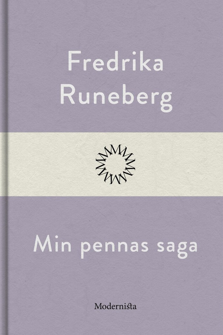 Fredrika Runeberg - Min pennas saga, E-bok