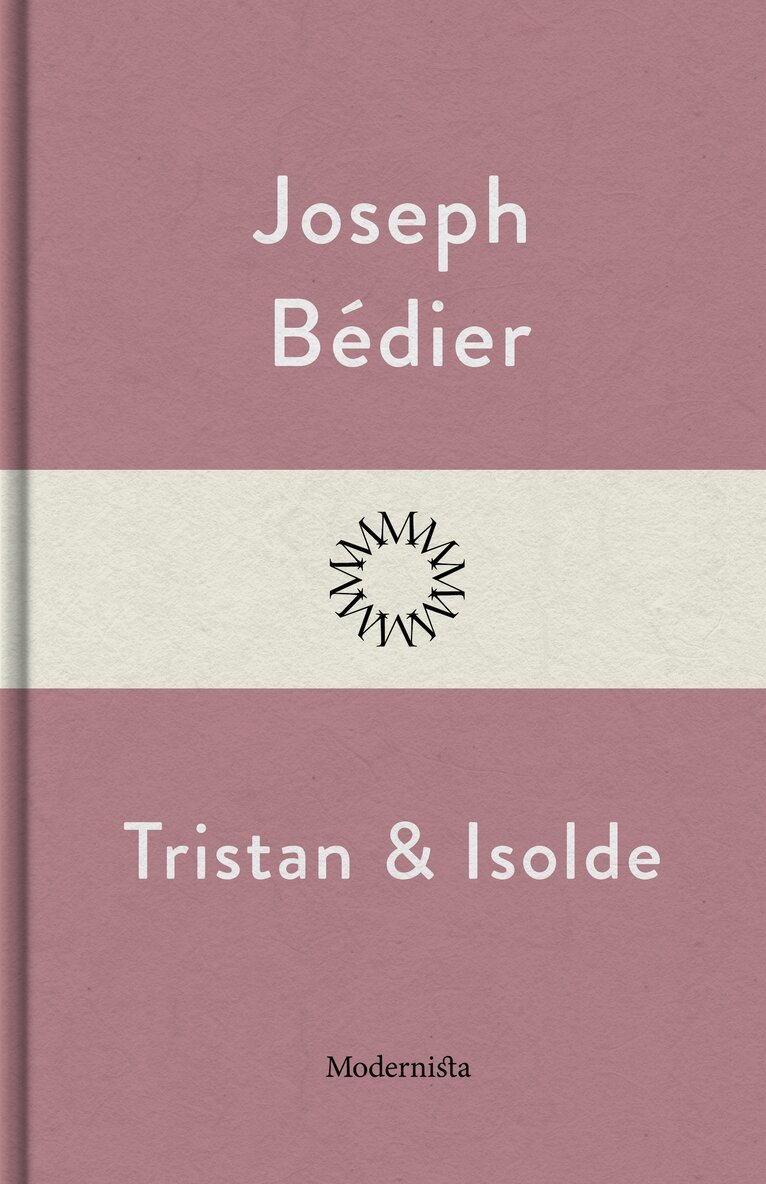 Joseph Bédier - Tristan och Isolde, E-bok