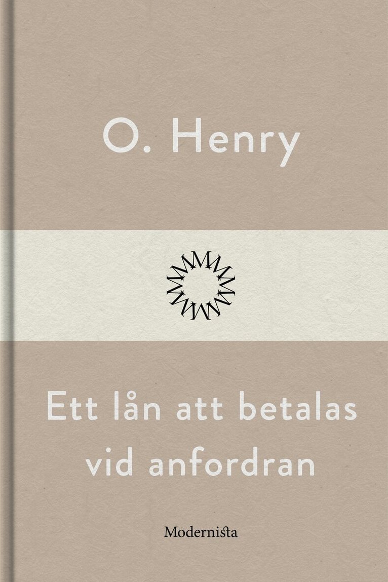 O. Henry - Ett lån att betalas vid anfodran, E-bok