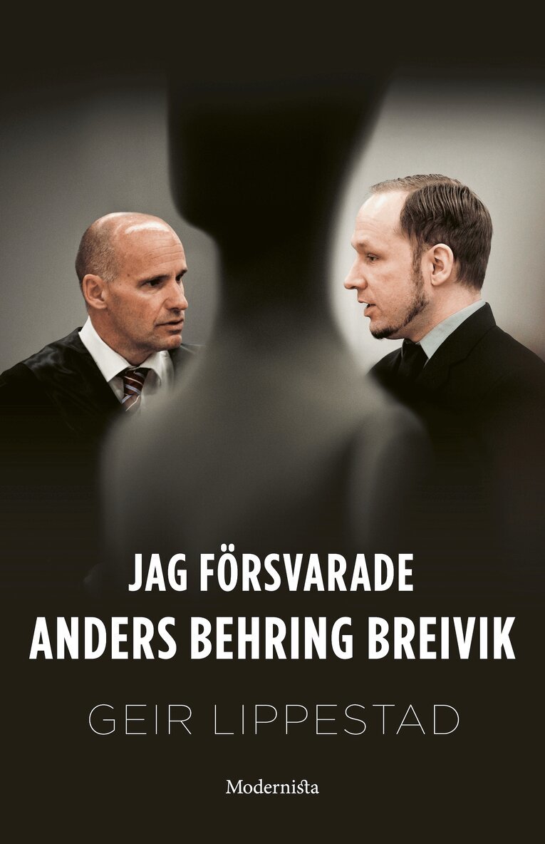 Geir Lippestad - Jag försvarade Anders Behring Breivik: Mitt svåraste brottmål, E-bok