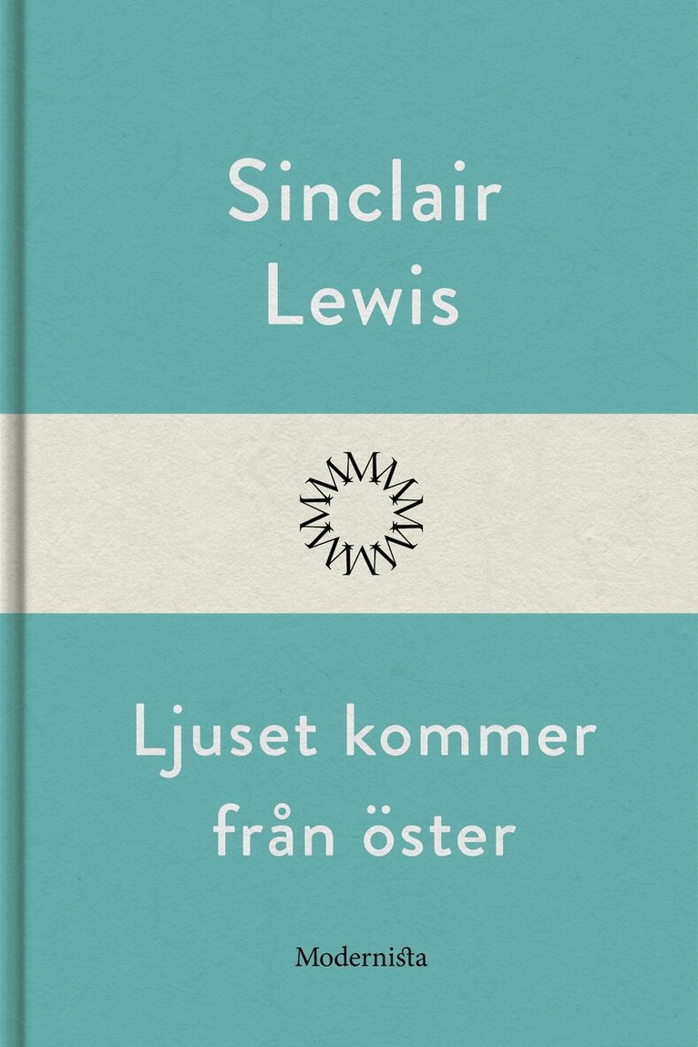 Sinclair Lewis - Ljuset kommer från öster, E-bok