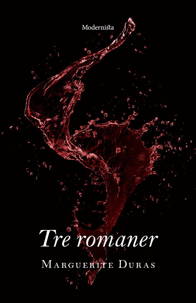 Marguerite Duras - Tre romaner, Inbunden