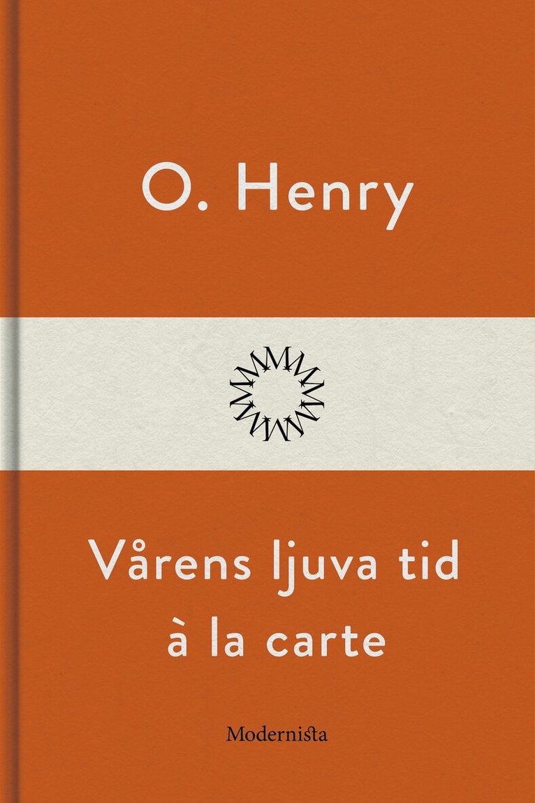 O. Henry - Vårens ljuva tid a la carte, E-bok