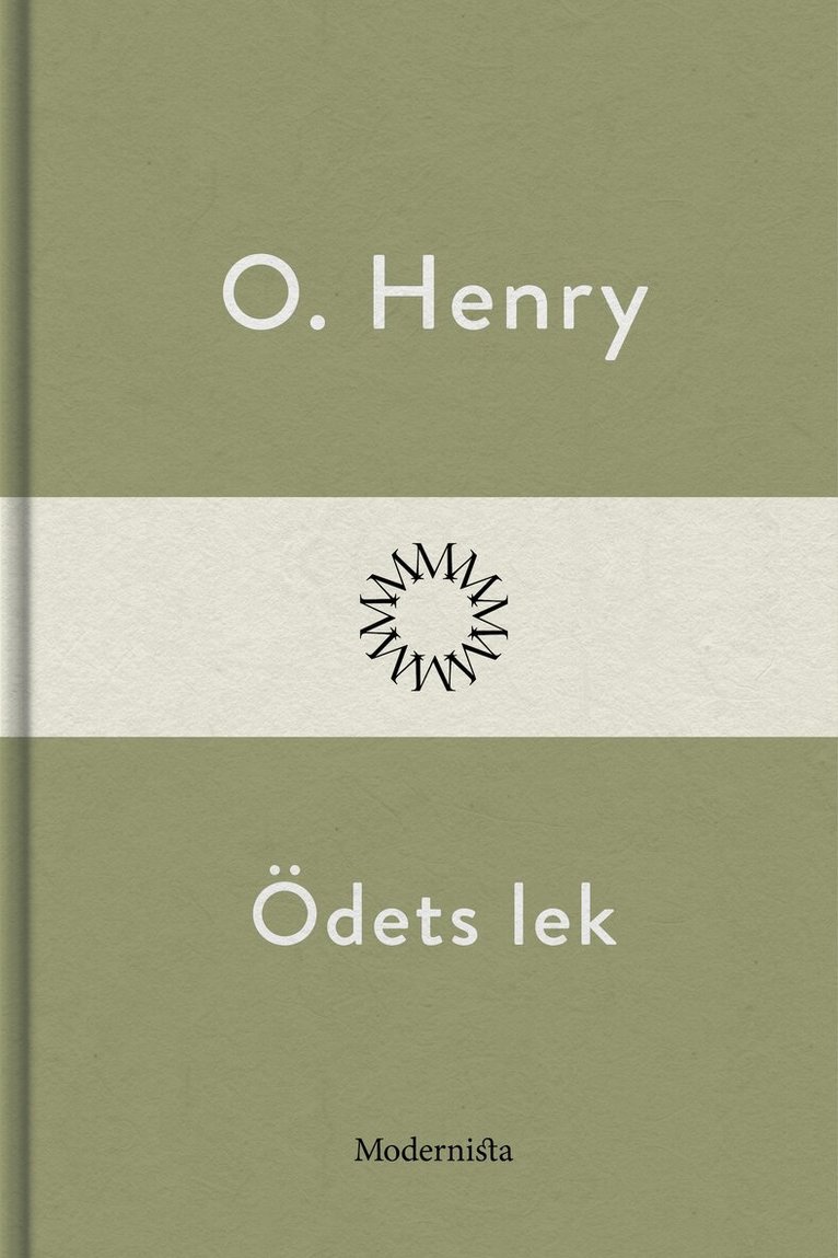 O. Henry - Ödets lek, E-bok