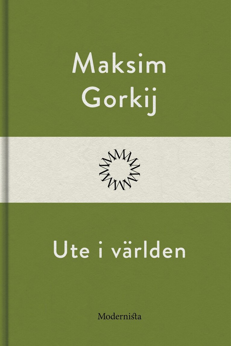 Maksim Gorkij - Ute i världen, E-bok