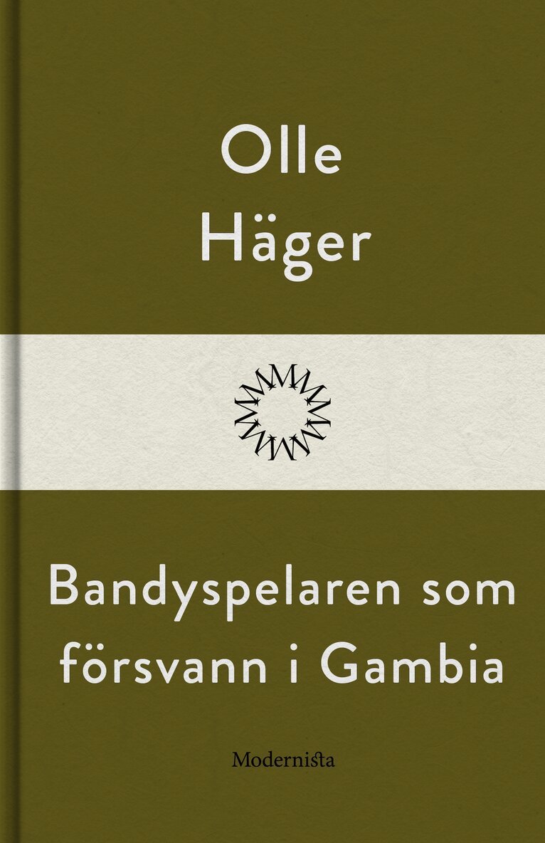 Olle Häger - Bandyspelaren som försvann i Gambia, E-bok