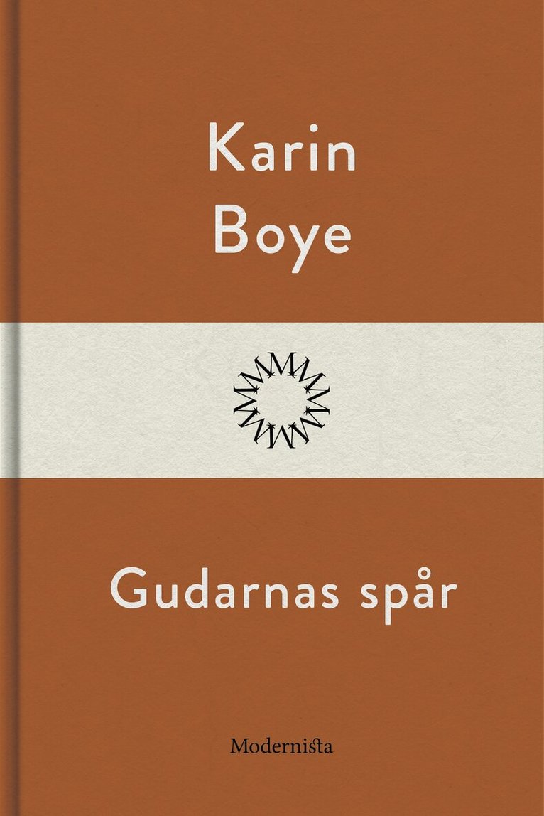 Karin Boye - Gudarnas spår, E-bok
