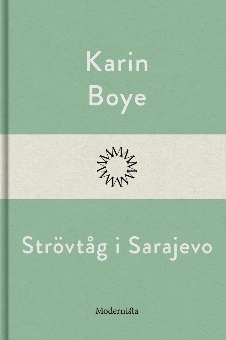 Karin Boye - Strövtåg i Sarajevo, E-bok