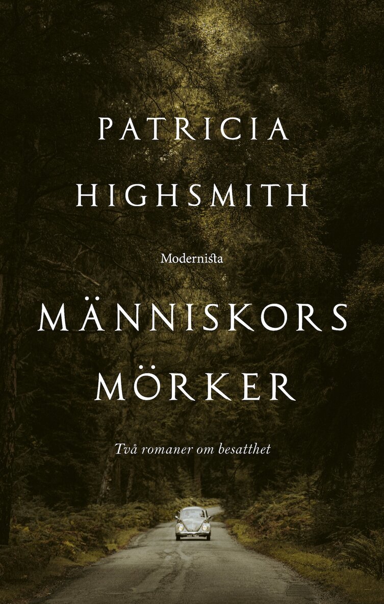 Patricia Highsmith - Människors mörker: två romaner om besatthet, E-bok