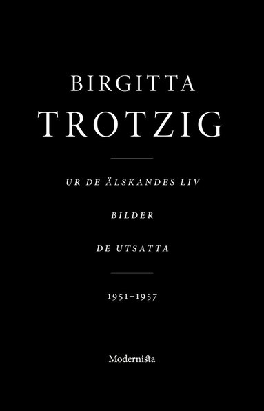 Birgitta Trotzig - Ur de älskandes liv / Bilder / De utsatta, Storpocket