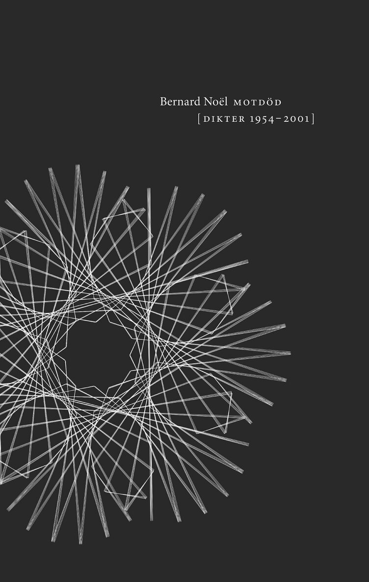 Bernard Noël - Motdöd: Dikter 1954-2001, E-bok