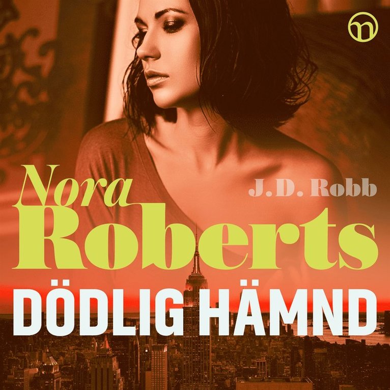 Nora Roberts, J. D. Robb - Dödlig hämnd, Ljudbok