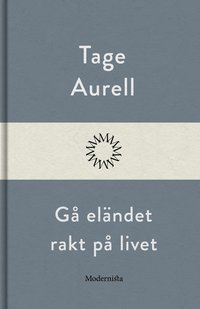 G� el�ndet rakt p� livet
