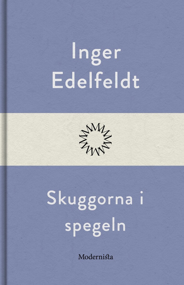 Ingrid Edelfeldt - Skuggorna i spegeln, E-bok