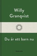Du r ett barn nu