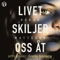 Livet skiljer oss åt