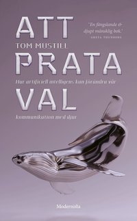 Att prata val : hur artificiell intelligens kan f�r�ndra v�r kommunikation med djur