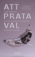 Att prata val : hur artificiell intelligens kan frndra vr kommunikation med djur