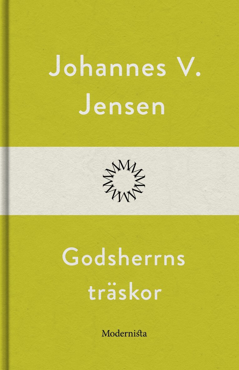 Johannes V. Jensen - Godsherrns träskor, E-bok