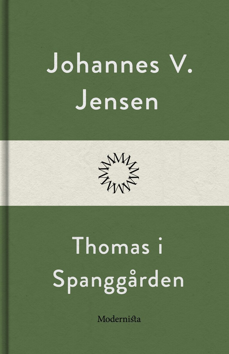 Johannes V. Jensen - Thomas i Spanggården, E-bok