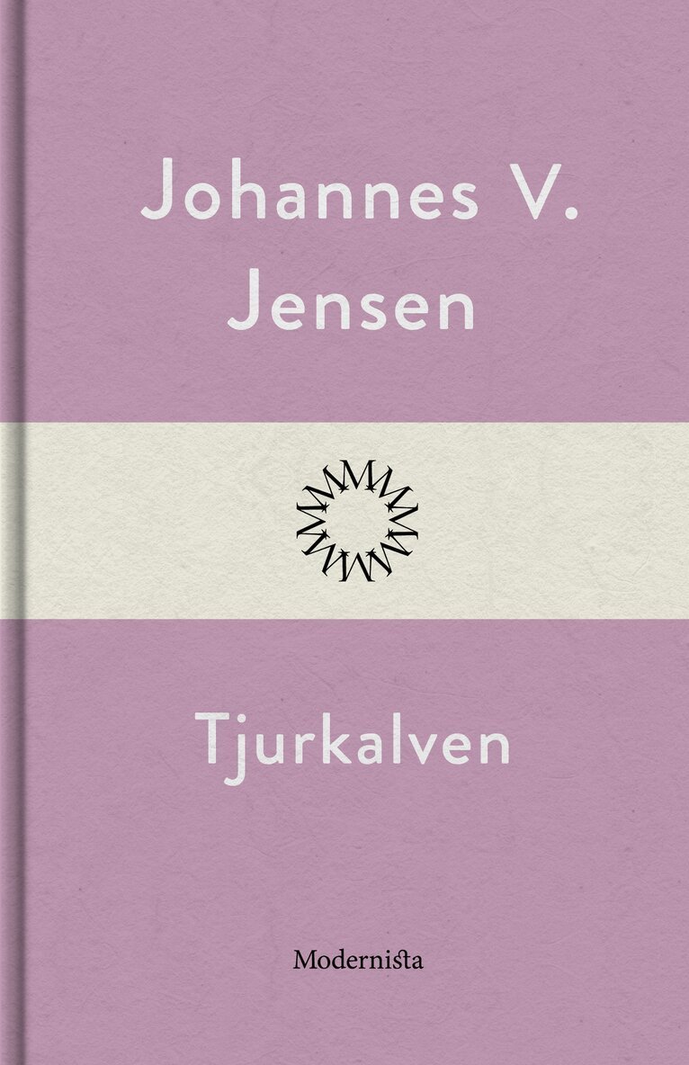 Johannes V. Jensen - Tjurkalven, E-bok