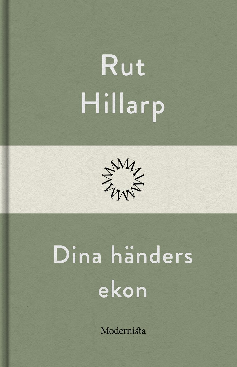 Rut Hillarp - Dina händers ekon, E-bok