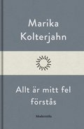 Allt är mitt fel, förstås