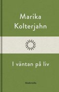 I väntan på liv